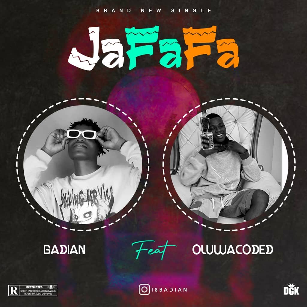 Badian Ft. Oluwacoded - Jafafa