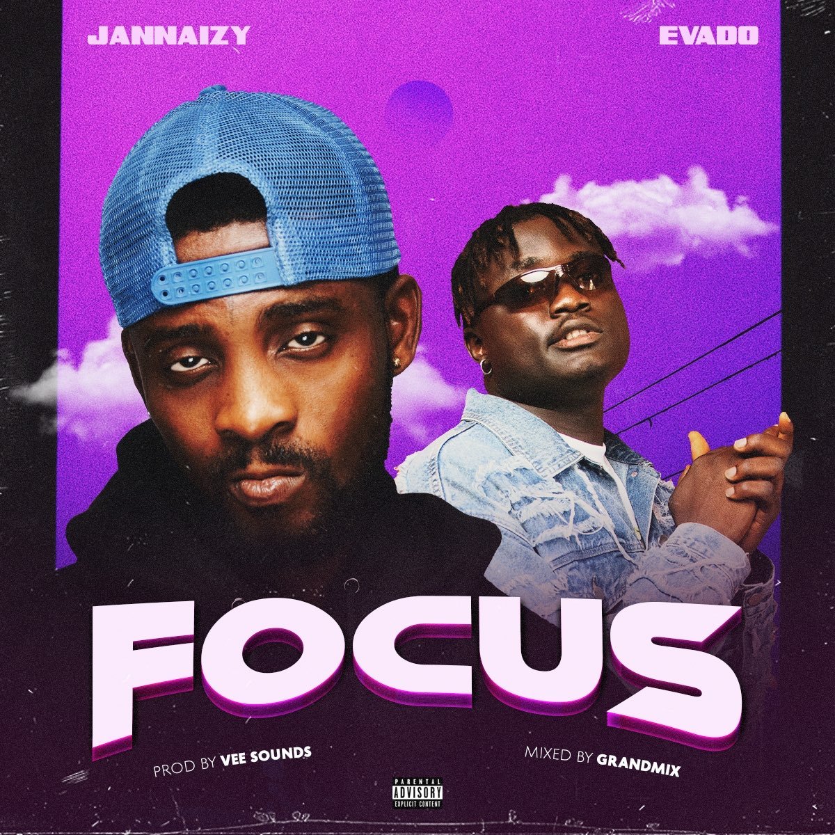 Jannaizzy Ft. Evado - Focus